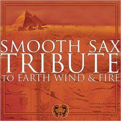 Smooth Sax Tribute to Earth Wind & Fire