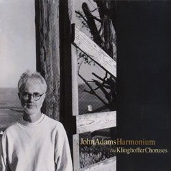 Adams: Harmonium/Klinghoffer Choruses