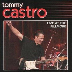 Live at the Fillmore by Castro, Tommy Enhanced, Live edition (2000) Audio CD