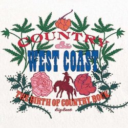 Country & West Coast: The Birth of Country Rock