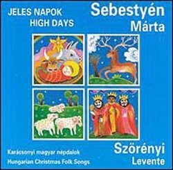 High Days: Hungarian Christmas Folk Songs