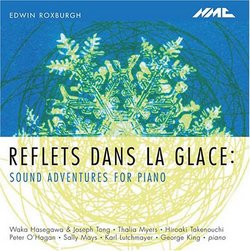 Reflets dans la glace: Sound Adventures for Piano Edwin Roxburgh