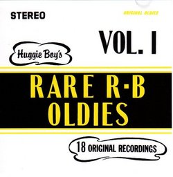 HUGGIE BOY'S RARE R & B OLDIES VOL. 1