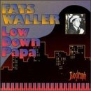 Low Down Papa - Fats Waller piano rolls
