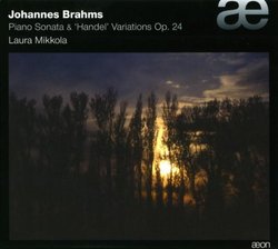 Johannes Brahms: Piano sonata & 'Handel' Variations Op. 24