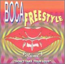 Boca Freestyle, Vol. 1: Don't Take Your Love