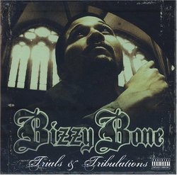 Trials & Tribulations by Bizzy Bone (2007-09-11)