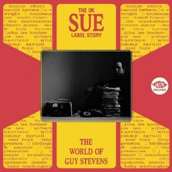 UK Sue Label Story: The World of Guy Stevens