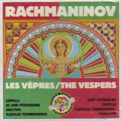 Rachmaninov: Les Vepres pour choeur mixte a capella (Vespers for unaccompanied chorus)