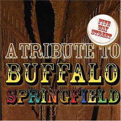 A Tribute to Buffalo Springfield: Five Way Street