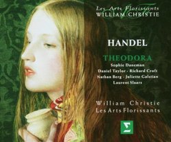 Handel - Theodora / Daneman, Croft, Taylor, Galstian, Berg, Slaars, Les Arts Florissants, Christie