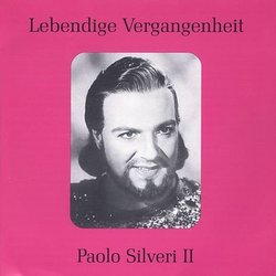 Lebendige Vergangenheit: Paolo Silveri, Vol. 2