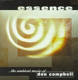 Essence : The Ambient Music of Don Campbell