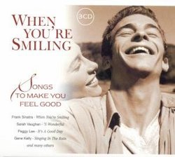 When You're Smiling: Songs to Make You Feel Good