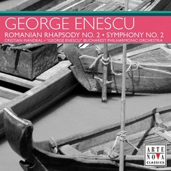 Enescu: Romanian Rhapsody No. 2; Symphony No. 2