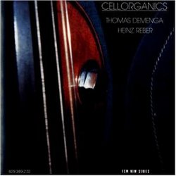 Thomas Demenga / Heinz Reber: Cellorganics