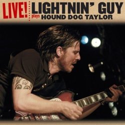 Plays Hound Dog Taylor by Lightnin' Guy (2012-03-06)