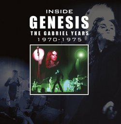 Inside Genesis: The Gabriel Years 1970-1975 -The Ultimte Critical Review [CD] 2005