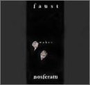 Faust Wakes Nosferatu (Dig)