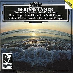 Debussy: La Mer/Prelude A L'apres-midi D'un Faune/Ravel: Pavane Pour Une Infante Defunte/Daphnis Et Chloe