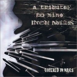 Covered in Nails: Tribute to Nine Inch Nails