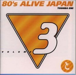 80's Alive Japan Vol 3