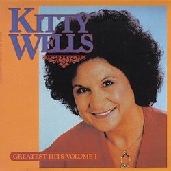 "Kitty Wells - Greatest Hits, Vol. 1"