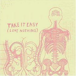Take It Easy: Love Nothing