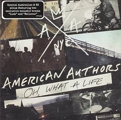 Oh What A Life (Bonus Australian Tracks) by American Authors