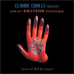 Claude Challe Presents: Near Eastern Lounge