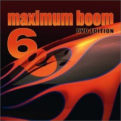 Maximum Boom for Your System 6 (W/Dvd)