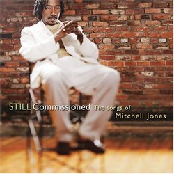 Still Commissioned: The Songs of Mitchell Jones