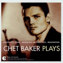 The Essential: Chet Baker Plays