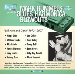 Mark Hummel's Blues Harmonica Blowouts 'Still Here And Gone' 1993-2007