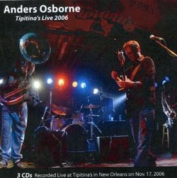Live at Tipitinas 11/17/2006 by Osborne, Anders (2007-07-01)