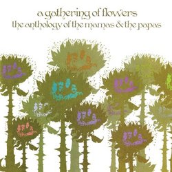A Gathering of Flowers, The Anthology of the Mamas and the Papas