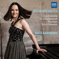 Humoresques - Piano Music by Dvorák, Rachmaninoff, Reger and Schumann