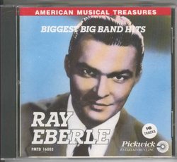 Ray Eberle- Biggest Big Band Hits