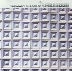 Many Shades of Mateo & Matos