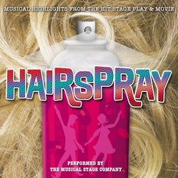 Hairspray: Musical Highlights from the Stage Play and Movie