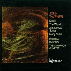John Taverner: Dióda; The World; Akhmatova Songs; Many Years