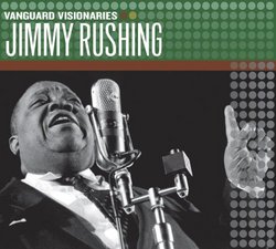 Jimmy Rushing (Vanguard Visionaries)