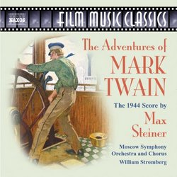 The Adventures of Mark Twain: The 1944 Score by Max Steiner