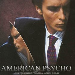 American Psycho: Music From The Controversial Motion Picture