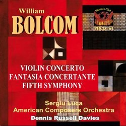BOLCOM: Fifth Symphony/Violin Concerto in D/Fantasia Concertante