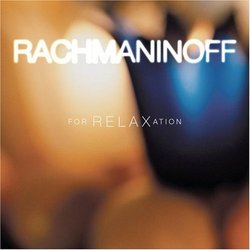 Rachmaninoff for Relaxation
