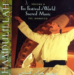 Hamdulillah: Fes Festival Of World Sacred Music, Vol. II