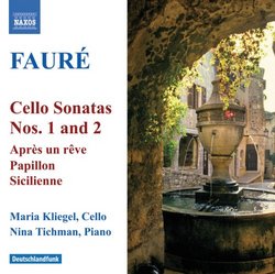 Fauré: Cello Sonatas Nos. 1 & 2 / Après un rêve / Papillon / Sicilienne