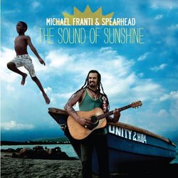 The Sound of Sunshine by Michael Franti & Spearhead (2010-09-21)