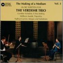 The Making of a Medium: Music Written for the Verdehr Trio, Vol. 3